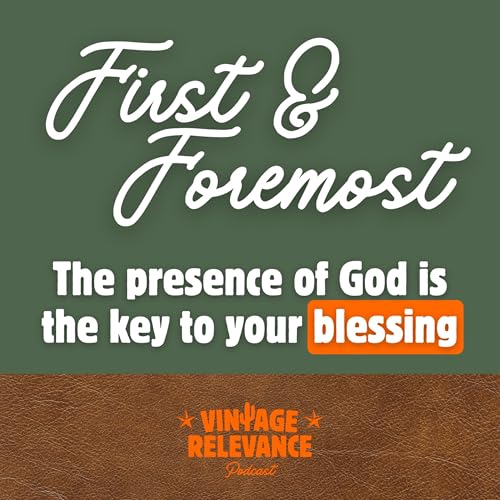 『035 - First & Foremost: The Presence of God is the Key to Your Blessing』のカバーアート