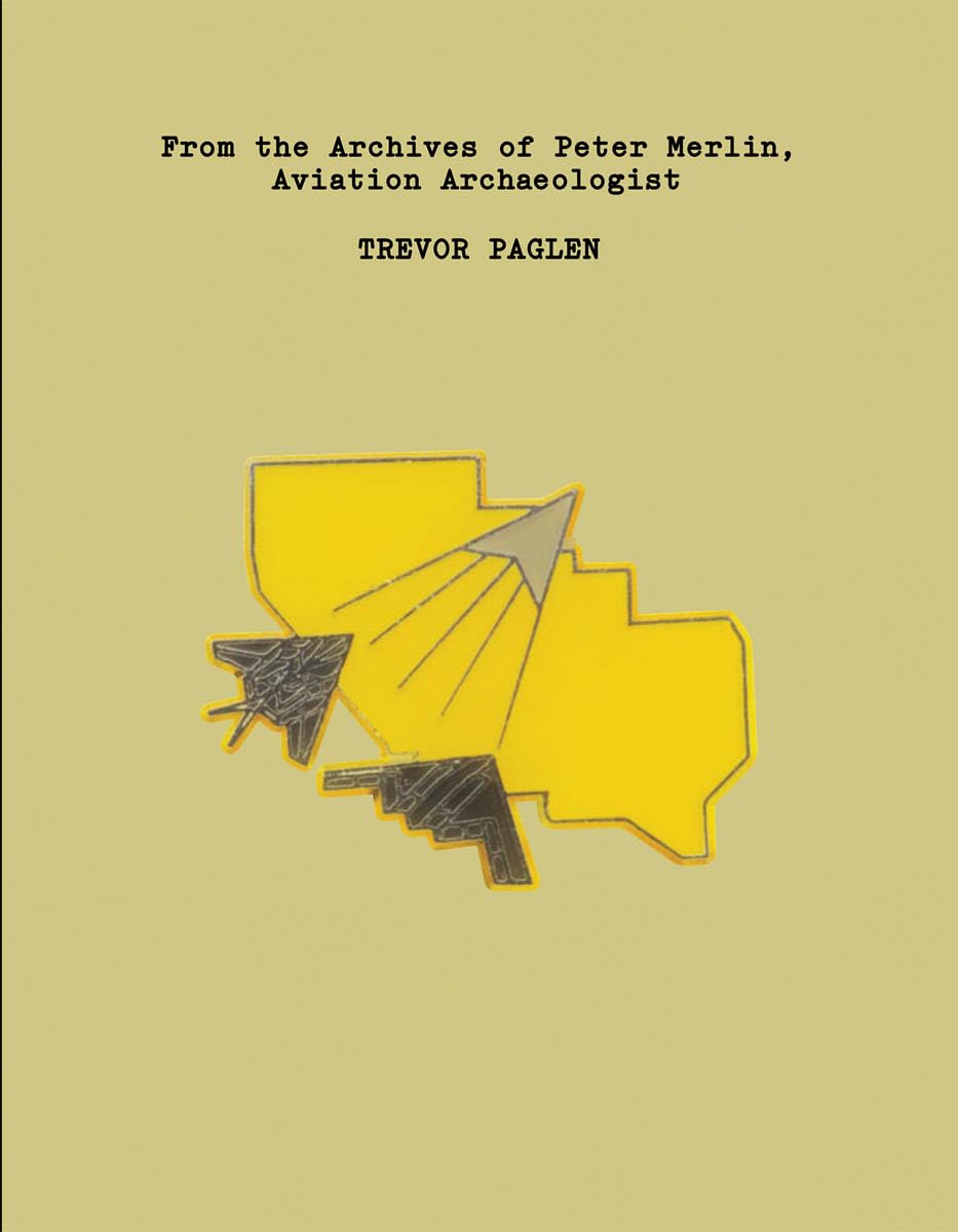 Trevor Paglen: From the Archives of Peter Merlin, by Trevor Paglen PAPERBACK