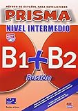  Prisma Fusión B1+B2 - L. del alumno + CD: Libro del alumno B1+B2 Fusion (Prisma Fusion)