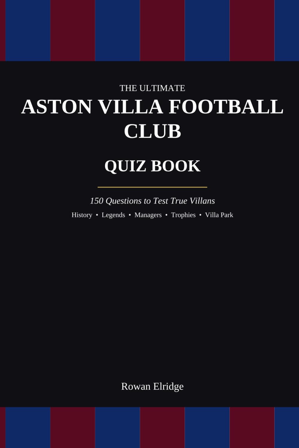 The Ultimate Aston Villa FC Quiz Book