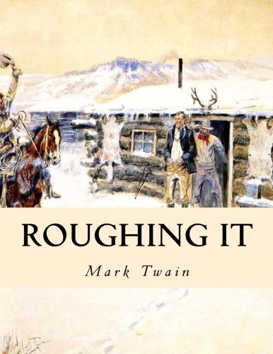 Roughing It: Large Print 1494809842 Book Cover