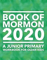 Book of Mormon 2020: A Junior Primary Workbook for Older Kids 1676505768 Book Cover