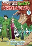 A Playthrough of a Certain Dude’s VRMMO Life：Toaru Ossan No VRMMO Katsudouki Vol.９ (English Edition)