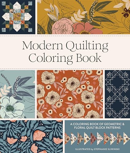 Modern Quilting Coloring Book: An Adult Coloring Book with Colorable