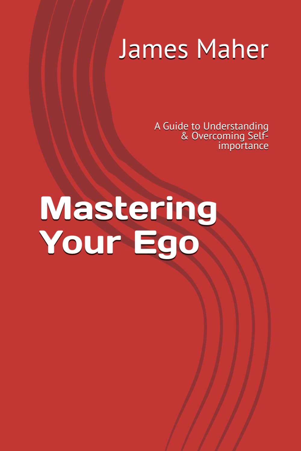 Mastering Your Ego: A Guide to Understanding & Overcoming Self-importance