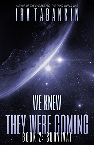 We Knew They Were Coming, Book 2: Survivial
