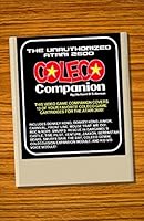 The Unauthorized Atari 2600 Coleco Companion: 13 Of Your Favorite Coleco Game Cartridges For The Atari 2600 1980683379 Book Cover