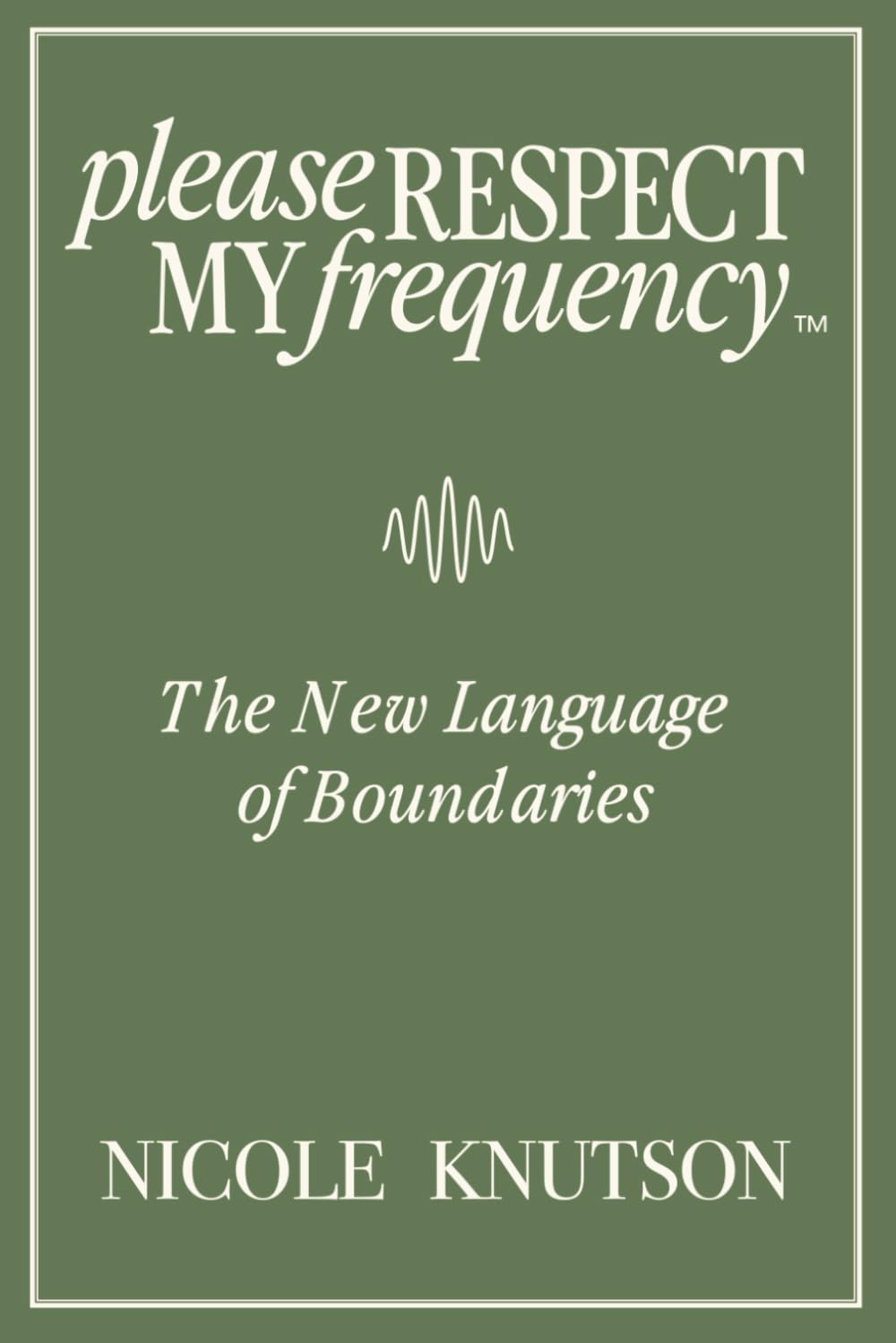 Please Respect My Frequency: The New Language of Boundaries