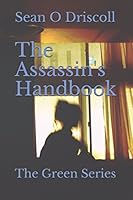 The Assassin's Handbook: The Green Series 1981074406 Book Cover