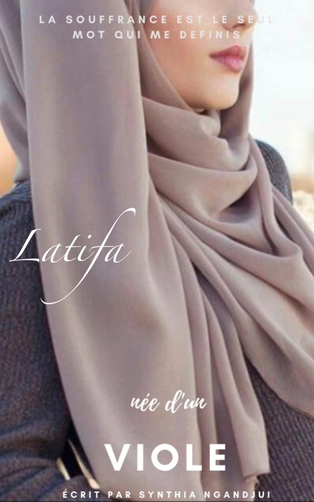 Née d’un viole : Latifa (French Edition)