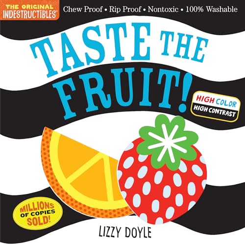 Image of Indestructibles: Taste the Fruit! (High Color High Contrast): Chew Proof · Rip Proof · Nontoxic · 100% Washable (Book for Babies, Newborn Books, Safe to Chew)