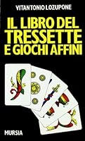 Il libro del tressette e giochi affini 8842500909 Book Cover