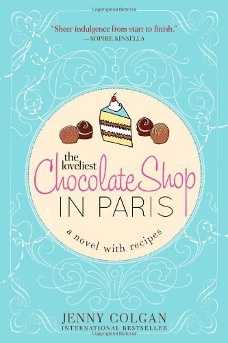 By Jenny Colgan - The Loveliest Chocolate Shop in Paris (2014-02-19) [Paperback]