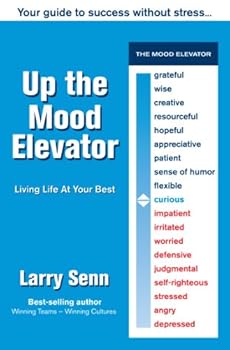 Paperback Up the Mood Elevator: Living Life at Your Best Book