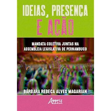 Capa do livro Ideias, Presença e Ação: Mandata Coletiva Juntas na Assembleia Legislativa de Pernambuco