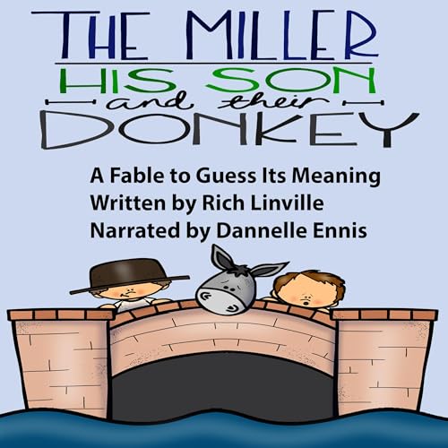 The Miller, His Son and Their Donkey: A Fable to Guess Its Meaning by Rich Linville episode artwork