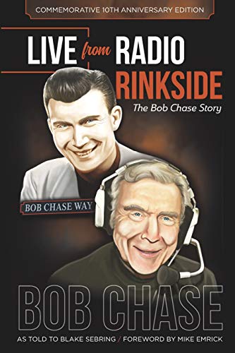 Live From Radio Rinkside: The Bob Chase Story