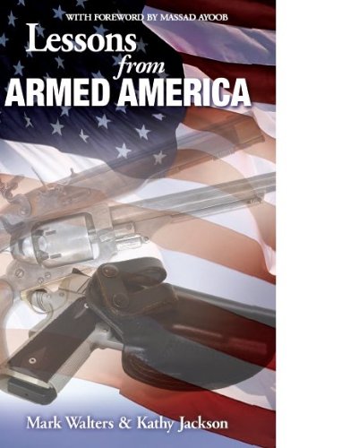 Lessons from Armed America (Armed America Personal Defense Series Book 1)