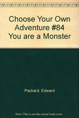 Choose Your Own Adventure #84 You are a Monster B000O63ETY Book Cover