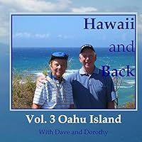 Hawaii and Back, Vol. 3 Oahu Island: With Dave and Dorothy 1508570051 Book Cover