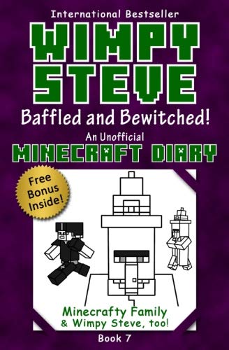 Wimpy Steve Book 7: Baffled and Bewitched! (An Unofficial Minecraft Diary Book) (Minecraft Diary: Wimpy Steve)