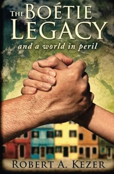 Paperback The Boétie Legacy, and a World in Peril Book