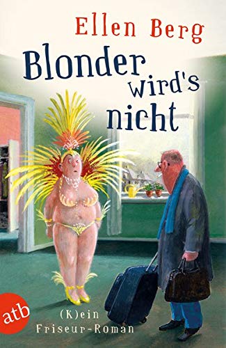Blonder wird's nicht: (K)ein Friseur-Roman (atb, Band 3190) Blonder wird's nicht: (K)ein Friseur-Roman (atb, Band 3190)
