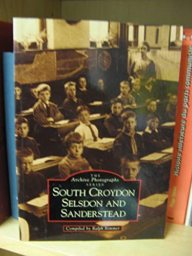 South Croydon, Selsdon and Sanderstead (Archive Photographs Series)