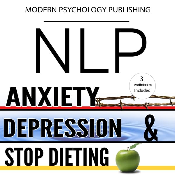 Cover art for NLP: Anxiety, Depression & Dieting: 3 Manuscripts