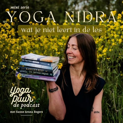 (Betere) Slaap & Yoga Nidra | Yoga Nidra Serie: Wat Je Niet Leert in de Les