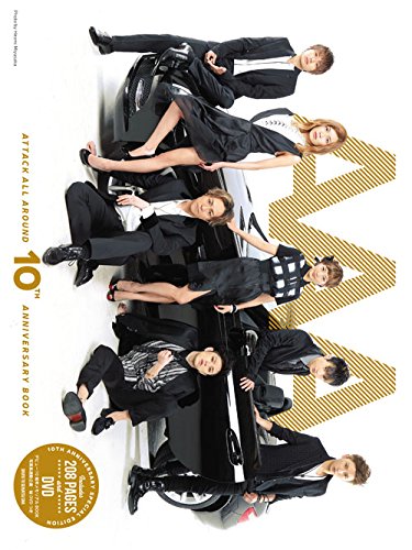 AAA-ATTACK ALL AROUND-10th ANNIVE AAA-ATTACK ALL AROUND-10th ANNIVE