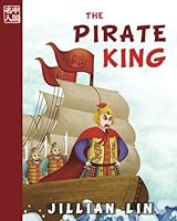 The Pirate King Of China: The Story Of Koxinga - in English and Chinese 1533618461 Book Cover