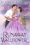 Runaway Wallflower: A Regency Historical Romance (Matchmaking for Wallflowers Book 3)