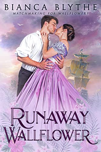 Runaway Wallflower: A Regency Historical Romance (Matchmaking for Wallflowers Book 3)