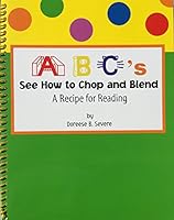 See ABC's See How to Chop and Blend. A Recipe for Reading 1890566098 Book Cover
