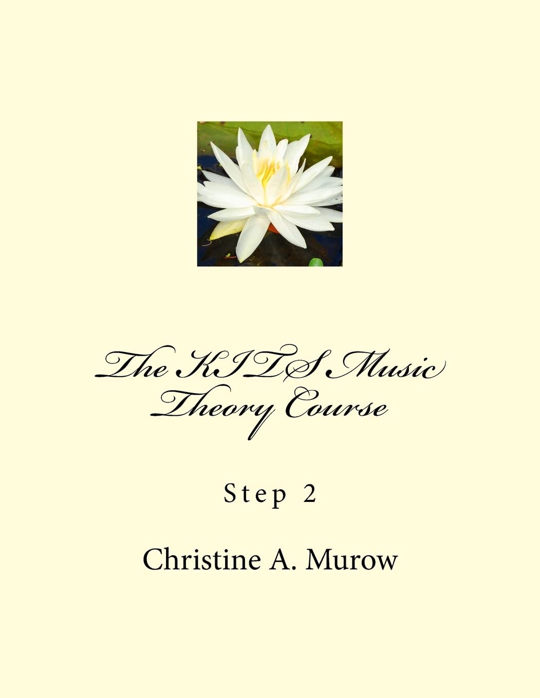 The KITS Music Theory Course: Step 2 (Volume 3)