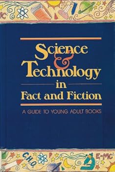 Hardcover Science and Technology in Fact and Fiction: A Guide to Young Adult Books Book