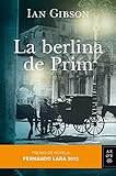  La berlina de Prim: Premio de Novela Fernando Lara 2012 (Autores Españoles e Iberoamericanos)