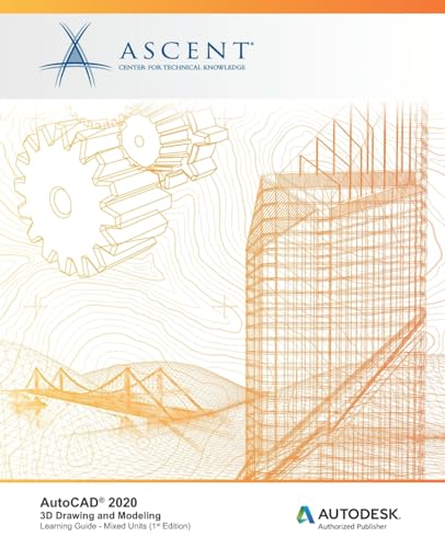 AutoCAD 2020: 3D Drawing and Modeling (Mixed Units): Autodesk Authorized Publisher