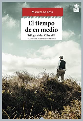 El tiempo de en medio: Trilogía de los Chironi II: 37 (Sensibles a las Letras)