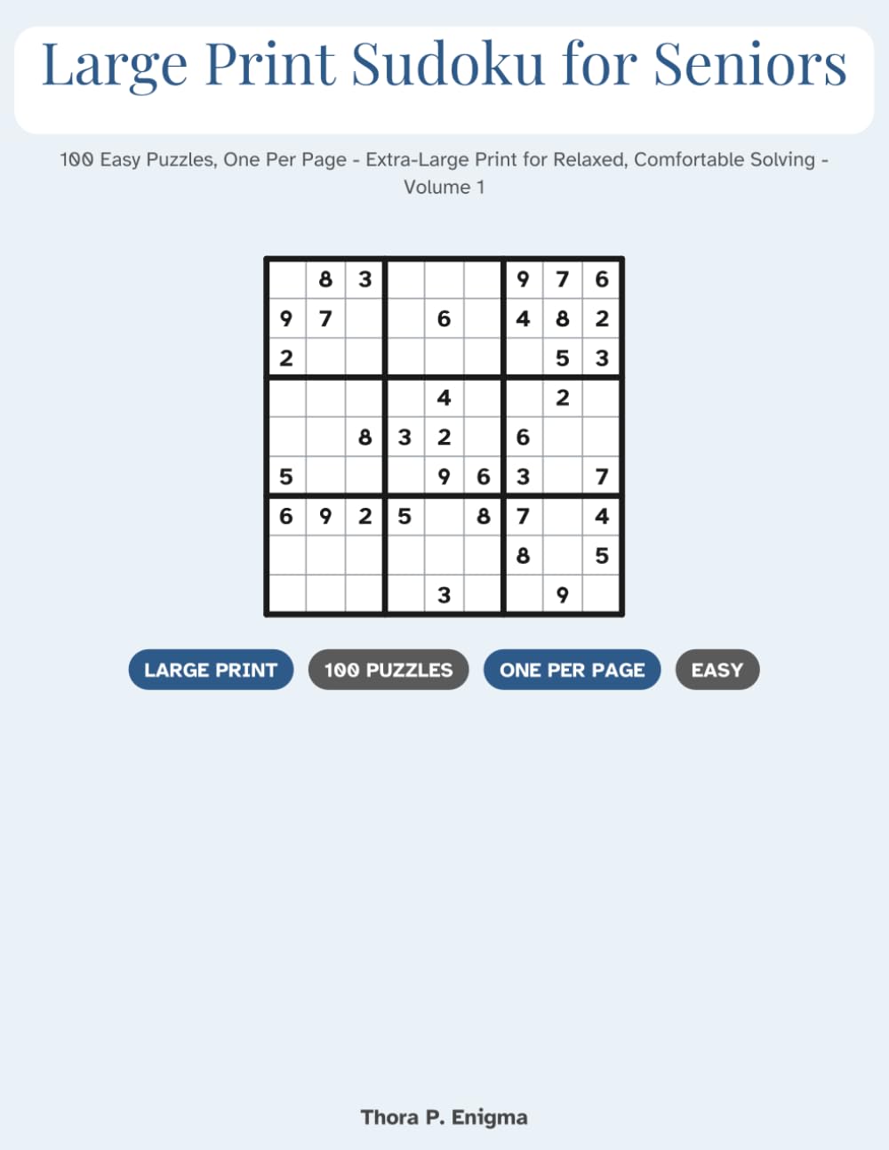 Large Print Sudoku for Seniors: 100 Easy Puzzles, Extra-Large Print for Relaxed, Comfortable Solving