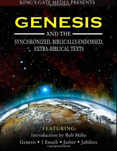 By Rob Skiba Genesis and the Synchronized, Biblically Endorsed, Extra