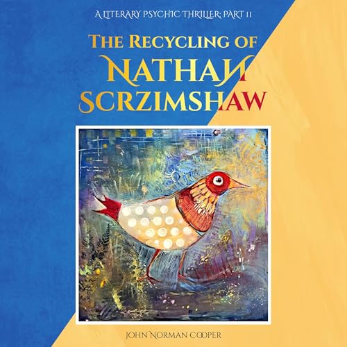 The Recycling of Nathan Scrzimshaw, Part 2 Audiolibro Por John Norman Cooper arte de portada