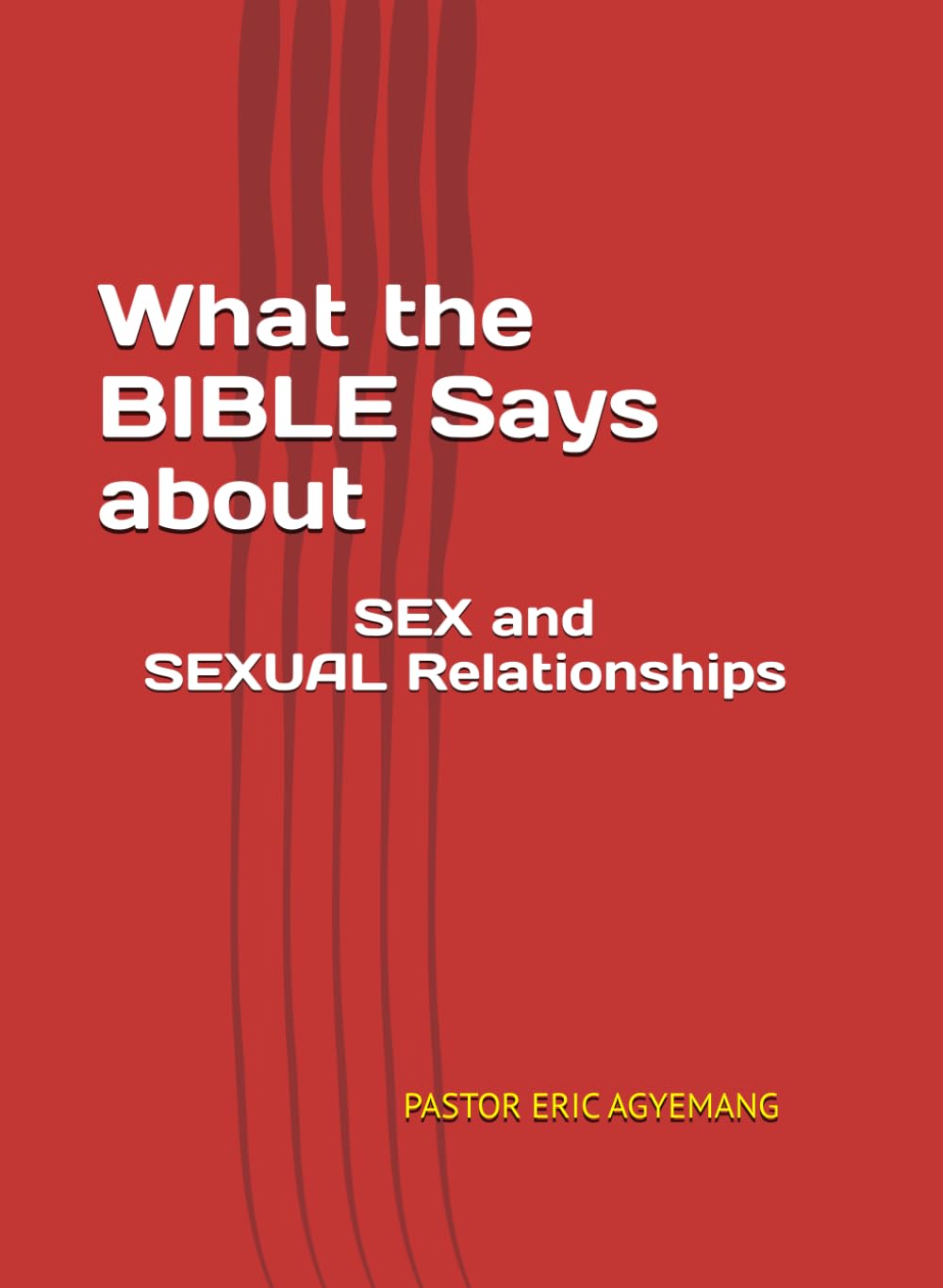 What The Bible Says About Sex And Sexual Relationships