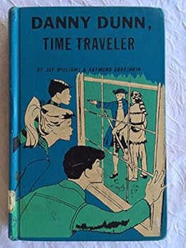 Danny Dunn, Time Traveler - Book #8 of the Danny Dunn