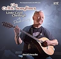 The Celtic Songlines / Linte Ceoil Cheiltigh 1782188967 Book Cover
