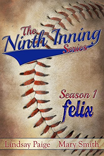 Felix (The Ninth Inning Book 1)