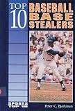  Top 10 Baseball Base Stealers (Sports Top 10)