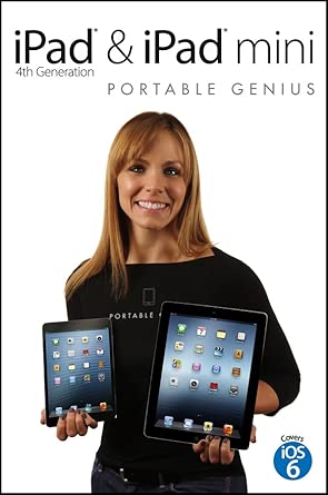 iPad 4th Generation and iPad mini Portable Genius iPad 4th Generation and iPad mini Portable Genius book cover