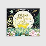 L'ÚLTIMA GOSSA ESTEL·LAR: 1 (Álbumes ilustrados)